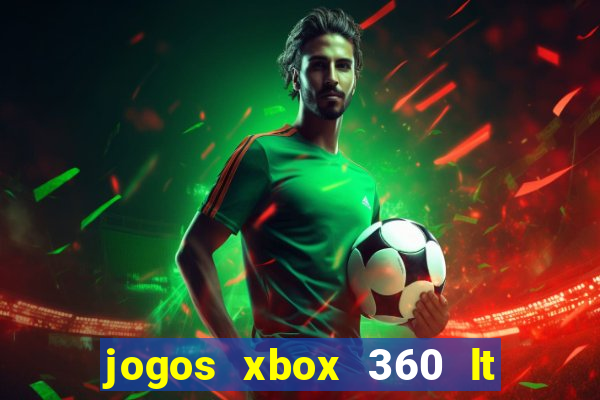 jogos xbox 360 lt 3.0 download